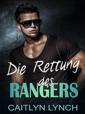 cover image of Die Rettung des Rangers